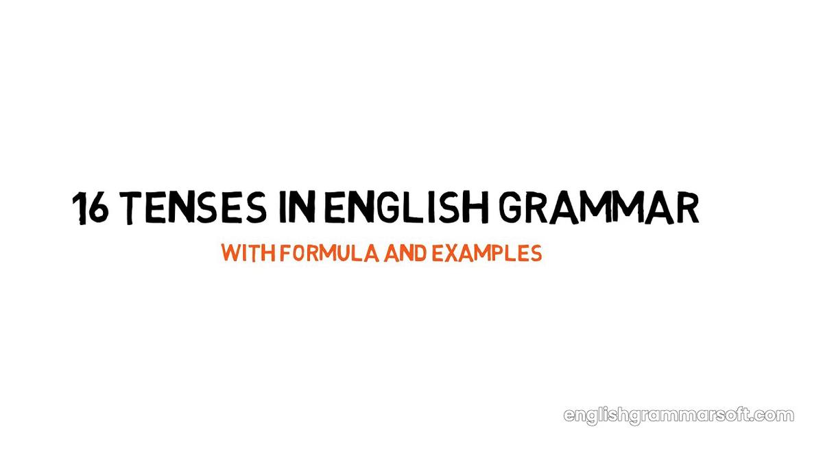 16-tenses-in-english-grammar-with-examples