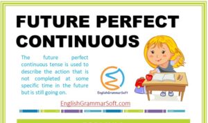 Future Perfect Continuous Tense Formula, Rules & Examples