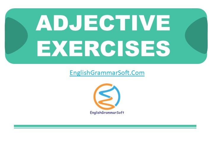 Adjectives Exercises With Answers EnglishGrammarSoft