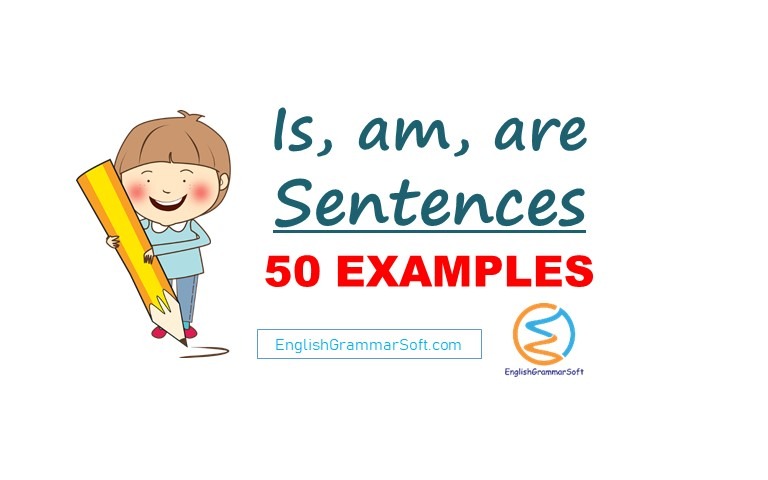 Is am are sentences in English (50 Examples)