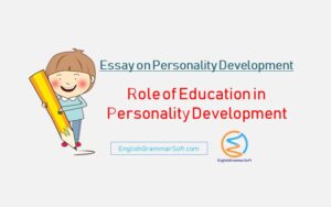 Essay on Personality Development | Role of Education in Personality Development
