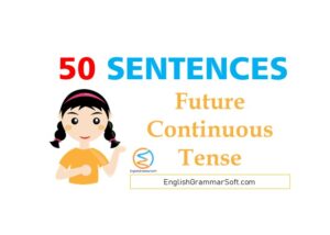 Future Continuous Tense Sentences | 50 Examples