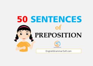 50 Example Sentences of Preposition