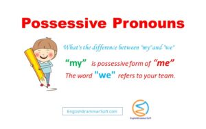 Possessive Pronouns (Examples, List, Rules & Exercise)