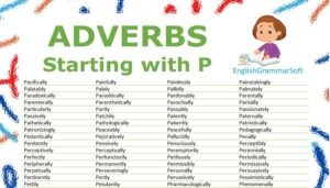 Adverbs Starting with P (List & Examples)