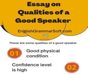 Essay on Qualities of a Good Speaker (1500 Words)
